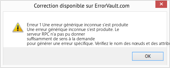 Fix Une erreur générique inconnue s'est produite (Error Erreur 1)