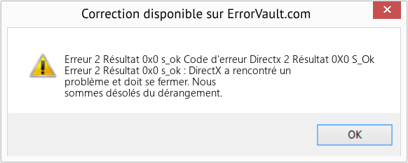 Fix Code d'erreur Directx 2 Résultat 0X0 S_Ok (Error Erreur 2 Résultat 0x0 s_ok)