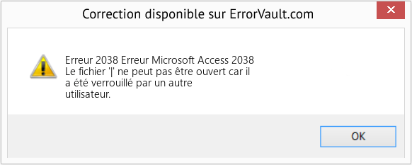 Fix Erreur Microsoft Access 2038 (Error Erreur 2038)
