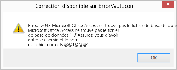 Download Error Erreur 2043 (Microsoft Office Access ne trouve pas le fichier de base de données '|) Repair Tool Fix Microsoft Office Access ne trouve pas le fichier de base de données '| (Error Erreur 2043)