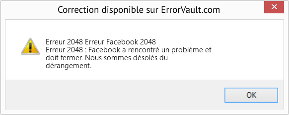 Fix Erreur Facebook 2048 (Error Erreur 2048)