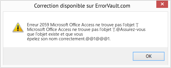 Fix Microsoft Office Access ne trouve pas l'objet '|' (Error Erreur 2059)