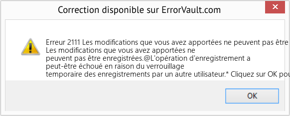 Fix Les modifications que vous avez apportées ne peuvent pas être enregistrées (Error Erreur 2111)