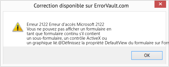 Download Error Erreur 2122 (Erreur d'accès Microsoft 2122) Repair Tool Fix Erreur d'accès Microsoft 2122 (Error Erreur 2122)