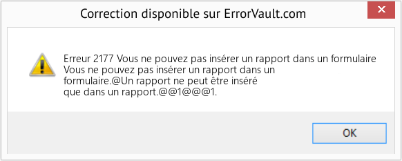 Download Error Erreur 2177 (Vous ne pouvez pas insérer un rapport dans un formulaire) Repair Tool Fix Vous ne pouvez pas insérer un rapport dans un formulaire (Error Erreur 2177)