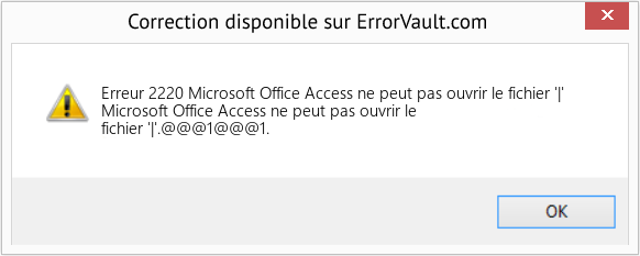 Download Error Erreur 2220 (Microsoft Office Access ne peut pas ouvrir le fichier '|') Repair Tool Fix Microsoft Office Access ne peut pas ouvrir le fichier '|' (Error Erreur 2220)