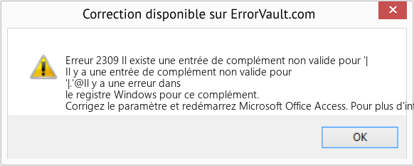 Download Error Erreur 2309 (Il existe une entrée de complément non valide pour '|) Repair Tool Fix Il existe une entrée de complément non valide pour '| (Error Erreur 2309)