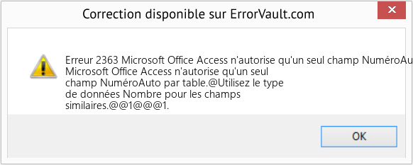 Download Error Erreur 2363 (Microsoft Office Access n'autorise qu'un seul champ NuméroAuto par table) Repair Tool Fix Microsoft Office Access n'autorise qu'un seul champ NuméroAuto par table (Error Erreur 2363)