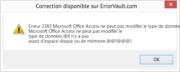 Fix Microsoft Office Access ne peut pas modifier le type de données (Error Erreur 2383)