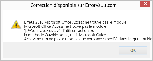 Download Error Erreur 2516 (Microsoft Office Access ne trouve pas le module '|) Repair Tool Fix Microsoft Office Access ne trouve pas le module '| (Error Erreur 2516)