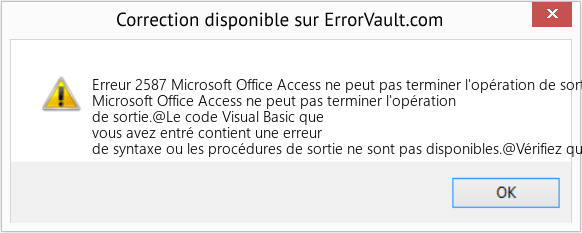 Fix Microsoft Office Access ne peut pas terminer l'opération de sortie (Error Erreur 2587)