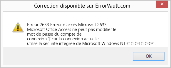 Download Error Erreur 2633 (Erreur d'accès Microsoft 2633) Repair Tool Fix Erreur d'accès Microsoft 2633 (Error Erreur 2633)