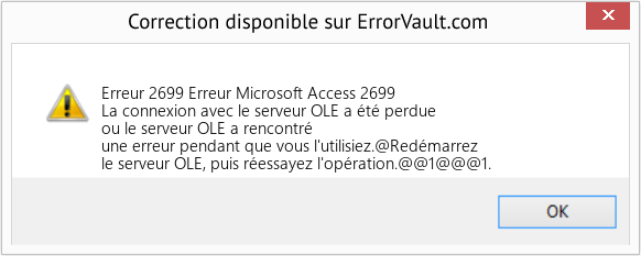 Fix Erreur Microsoft Access 2699 (Error Erreur 2699)