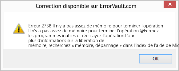 Fix Il n'y a pas assez de mémoire pour terminer l'opération (Error Erreur 2738)
