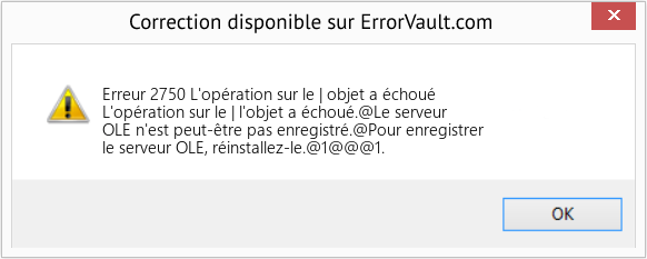 Fix L'opération sur le | objet a échoué (Error Erreur 2750)