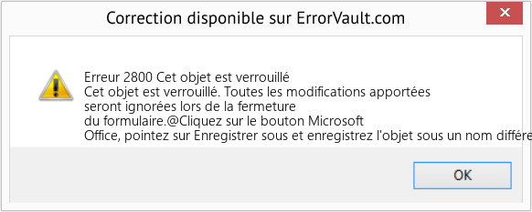 Download Error Erreur 2800 (Cet objet est verrouillé) Repair Tool Fix Cet objet est verrouillé (Error Erreur 2800)