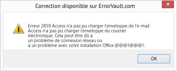 Download Error Erreur 2859 (Access n'a pas pu charger l'enveloppe de l'e-mail) Repair Tool Fix Access n'a pas pu charger l'enveloppe de l'e-mail (Error Erreur 2859)