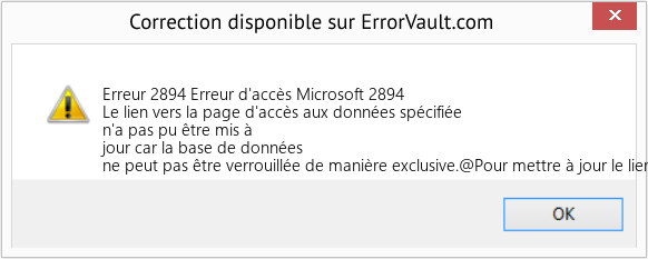 Download Error Erreur 2894 (Erreur d'accès Microsoft 2894) Repair Tool Fix Erreur d'accès Microsoft 2894 (Error Erreur 2894)