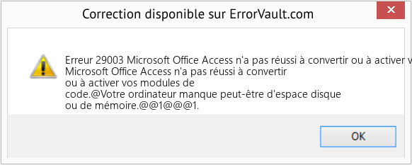 Fix Microsoft Office Access n'a pas réussi à convertir ou à activer vos modules de code (Error Erreur 29003)