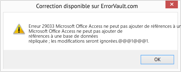 Fix Microsoft Office Access ne peut pas ajouter de références à une base de données répliquée ; les changements seront ignorés (Error Erreur 29033)