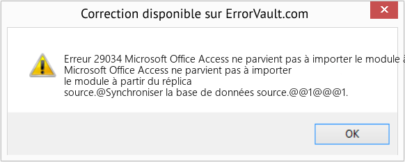 Fix Microsoft Office Access ne parvient pas à importer le module à partir du réplica source (Error Erreur 29034)