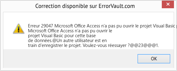 Download Error Erreur 29047 (Microsoft Office Access n'a pas pu ouvrir le projet Visual Basic pour cette base de données) Repair Tool Fix Microsoft Office Access n'a pas pu ouvrir le projet Visual Basic pour cette base de données (Error Erreur 29047)