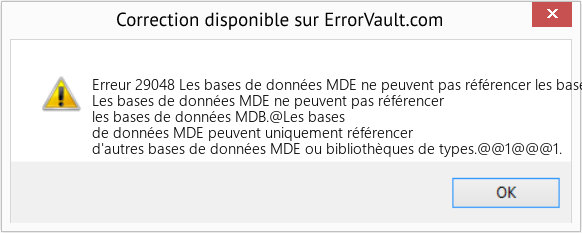 Fix Les bases de données MDE ne peuvent pas référencer les bases de données MDB (Error Erreur 29048)