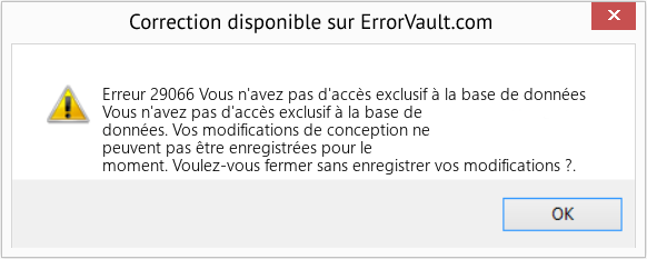 Download Error Erreur 29066 (Vous n'avez pas d'accès exclusif à la base de données) Repair Tool Fix Vous n'avez pas d'accès exclusif à la base de données (Error Erreur 29066)