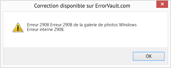 Fix Erreur 2908 de la galerie de photos Windows (Error Erreur 2908)