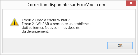 Fix Code d'erreur Winrar 2 (Error Erreur 2)