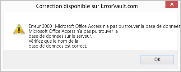 Download Error Erreur 30001 (Microsoft Office Access n'a pas pu trouver la base de données sur le serveur) Repair Tool Fix Microsoft Office Access n'a pas pu trouver la base de données sur le serveur (Error Erreur 30001)