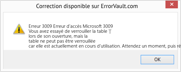 Download Error Erreur 3009 (Erreur d'accès Microsoft 3009) Repair Tool Fix Erreur d'accès Microsoft 3009 (Error Erreur 3009)