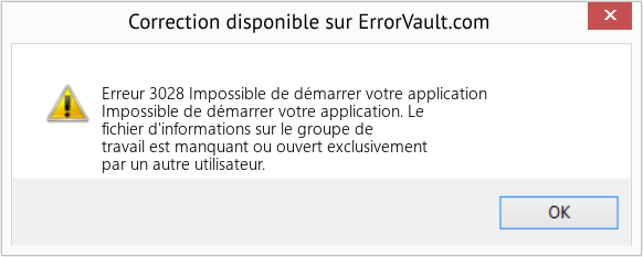 Download Error Erreur 3028 (Impossible de démarrer votre application) Repair Tool Fix Impossible de démarrer votre application (Error Erreur 3028)