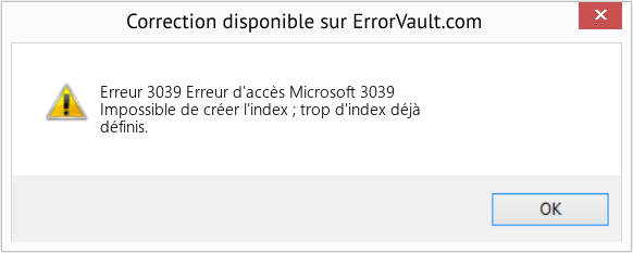Download Error Erreur 3039 (Erreur d'accès Microsoft 3039) Repair Tool Fix Erreur d'accès Microsoft 3039 (Error Erreur 3039)