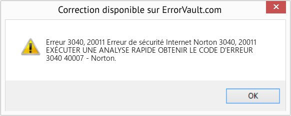 Fix Erreur de sécurité Internet Norton 3040, 20011 (Error Erreur 3040, 20011)