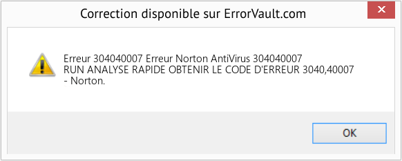 Fix Erreur Norton AntiVirus 304040007 (Error Erreur 304040007)