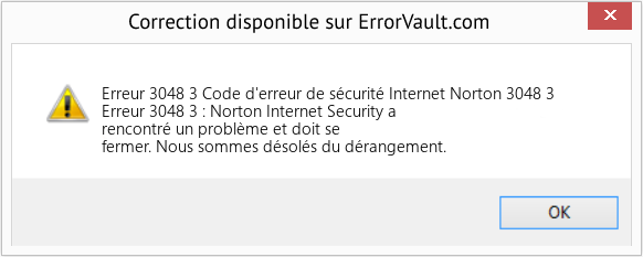Fix Code d'erreur de sécurité Internet Norton 3048 3 (Error Erreur 3048 3)