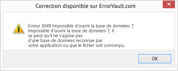 Fix Impossible d'ouvrir la base de données '|' (Error Erreur 3049)