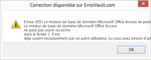 Fix Le moteur de base de données Microsoft Office Access ne peut pas ouvrir ou écrire dans le fichier '|' (Error Erreur 3051)