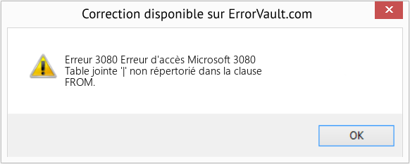 Download Error Erreur 3080 (Erreur d'accès Microsoft 3080) Repair Tool Fix Erreur d'accès Microsoft 3080 (Error Erreur 3080)