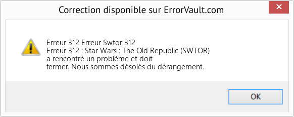 Fix Erreur Swtor 312 (Error Erreur 312)