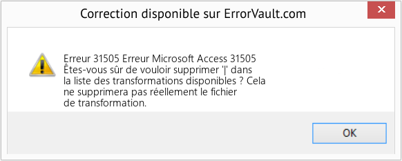 Fix Erreur Microsoft Access 31505 (Error Erreur 31505)