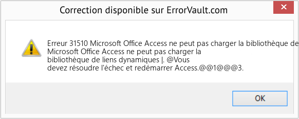 Fix Microsoft Office Access ne peut pas charger la bibliothèque de liens dynamiques | (Error Erreur 31510)