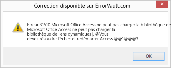Download Error Erreur 31510 (Microsoft Office Access ne peut pas charger la bibliothèque de liens dynamiques |) Repair Tool Fix Microsoft Office Access ne peut pas charger la bibliothèque de liens dynamiques | (Error Erreur 31510)