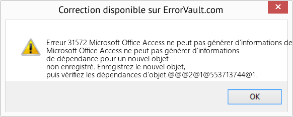Download Error Erreur 31572 (Microsoft Office Access ne peut pas générer d'informations de dépendance pour un nouvel objet non enregistré) Repair Tool Fix Microsoft Office Access ne peut pas générer d'informations de dépendance pour un nouvel objet non enregistré (Error Erreur 31572)