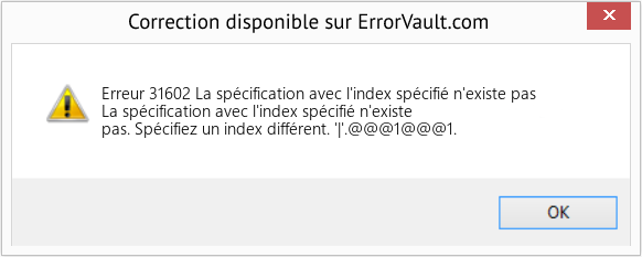 Fix La spécification avec l'index spécifié n'existe pas (Error Erreur 31602)