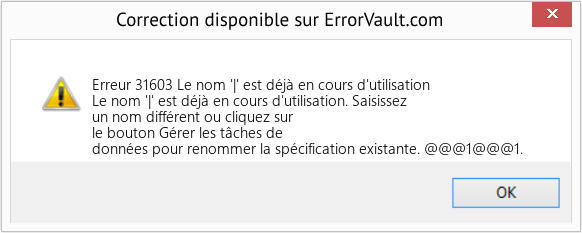 Download Error Erreur 31603 (Le nom '|' est déjà en cours d'utilisation) Repair Tool Fix Le nom '|' est déjà en cours d'utilisation (Error Erreur 31603)