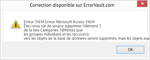 Fix Erreur Microsoft Access 31614 (Error Erreur 31614)