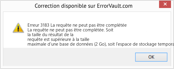 Download Error Erreur 3183 (La requête ne peut pas être complétée) Repair Tool Fix La requête ne peut pas être complétée (Error Erreur 3183)