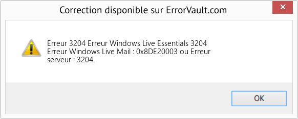 Fix Erreur Windows Live Essentials 3204 (Error Erreur 3204)
